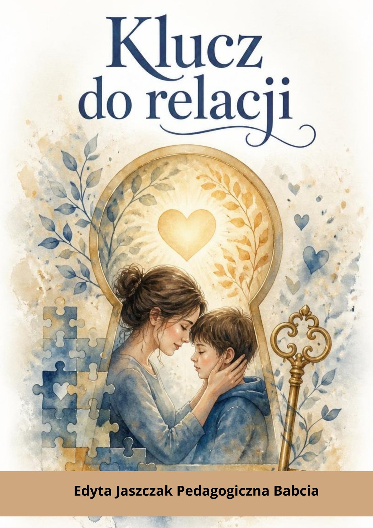 Okładka e-booka „Klucz do relacji” – Edyta Jaszczak, Pedagogiczna Babcia