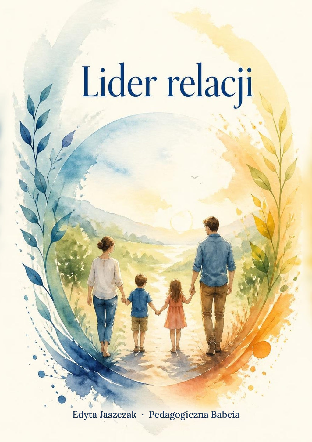 Okładka e-booka „Lider relacji” – Edyta Jaszczak, Pedagogiczna Babcia