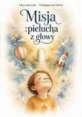 Okładka e-booka „Misja: pielucha z głowy” – Edyta Jaszczak, Pedagogiczna Babcia