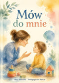 Okładka e-booka „Mów do mnie” – Edyta Jaszczak, Pedagogiczna Babcia
