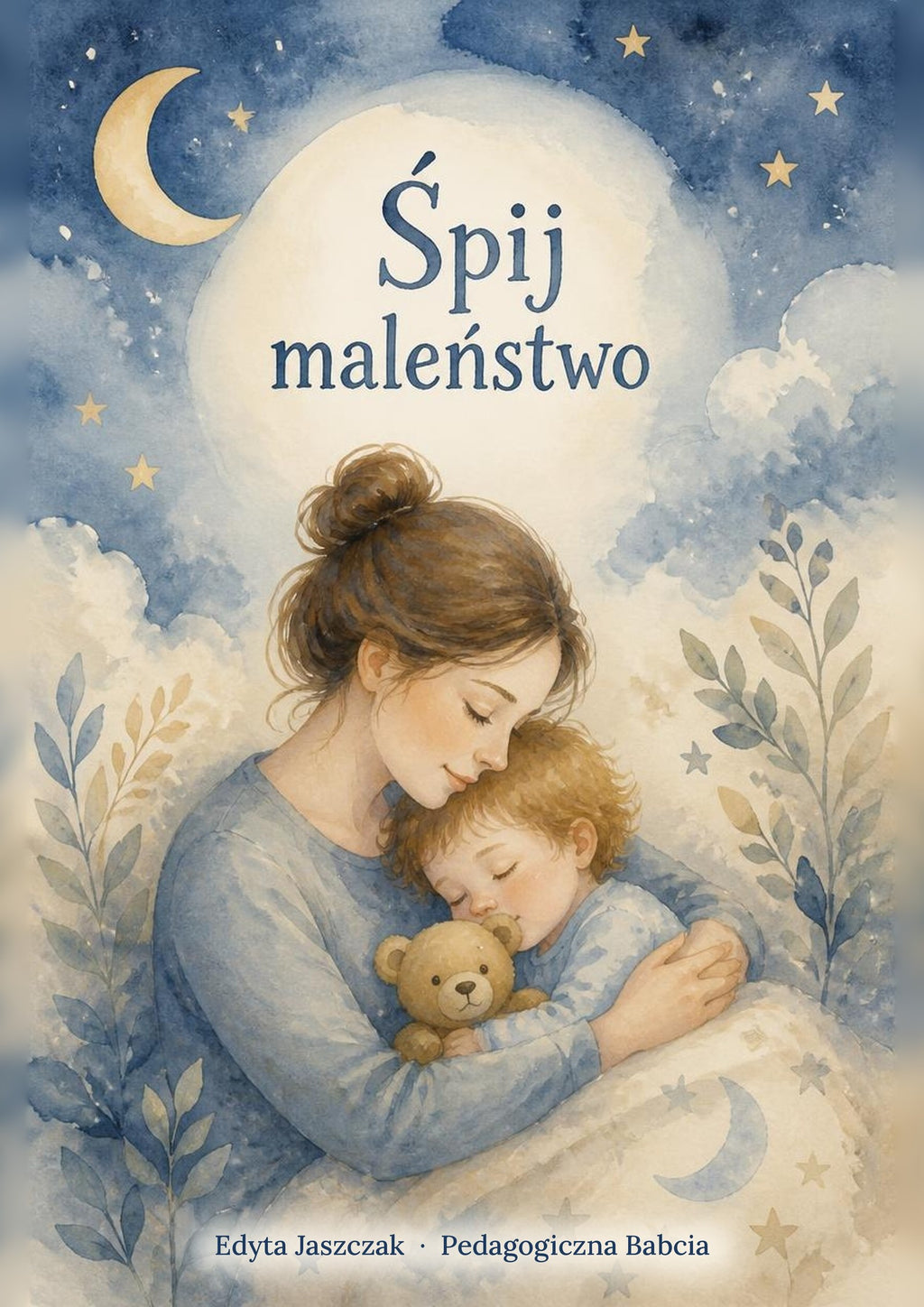 Okładka e-booka „Śpij, maleństwo” – Edyta Jaszczak, Pedagogiczna Babcia