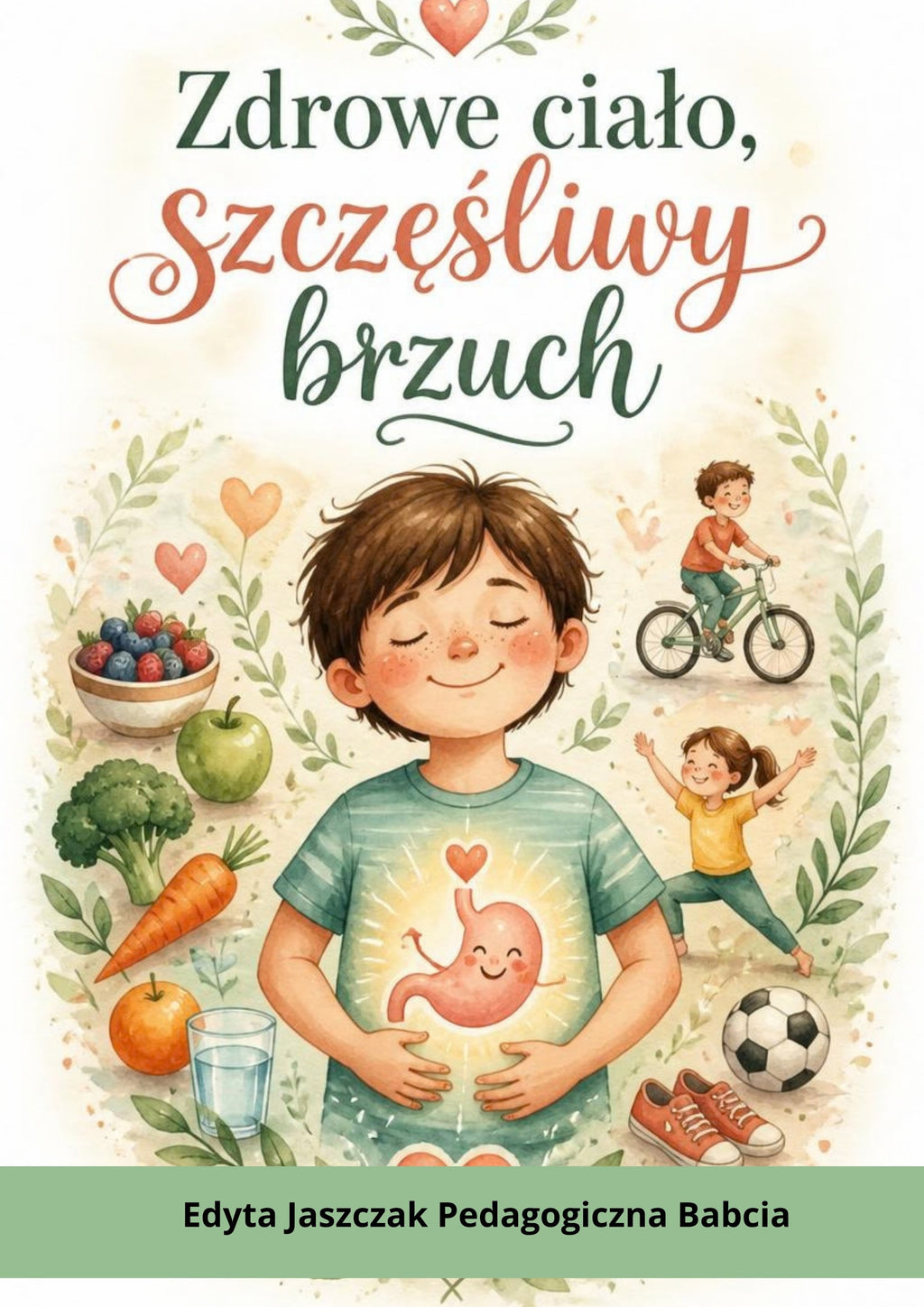 Okładka e-booka „Zdrowe ciało, szczęśliwy brzuch” – Edyta Jaszczak, Pedagogiczna Babcia