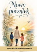 Okładka e-booka „Nowy początek” – Edyta Jaszczak, Pedagogiczna Babcia