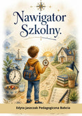 Okładka e-booka „Nawigator szkolny” – Edyta Jaszczak, Pedagogiczna Babcia