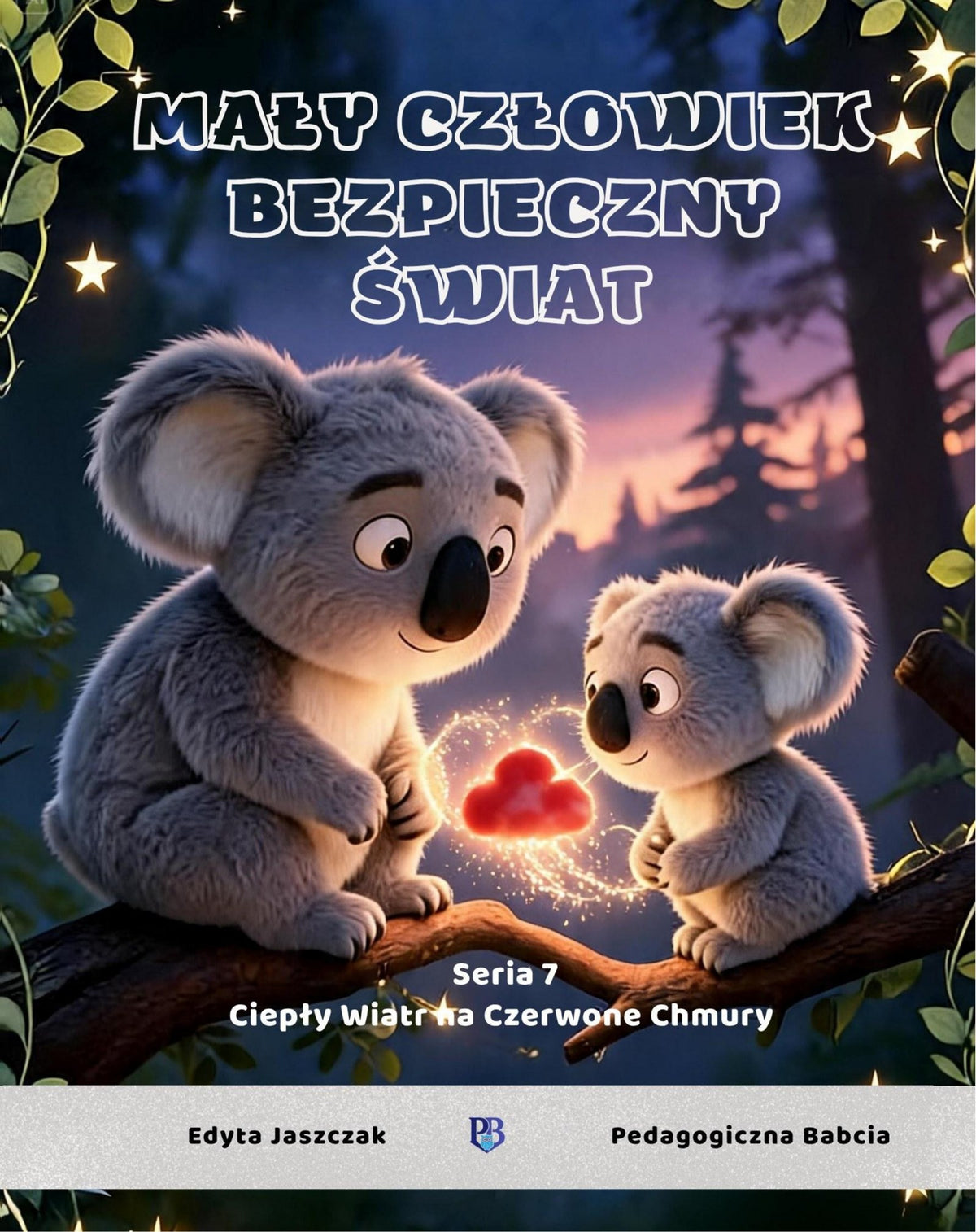 Mały Człowiek, Bezpieczny Świat. Seria VII – Ciepły Wiatr na Czerwone Chmury