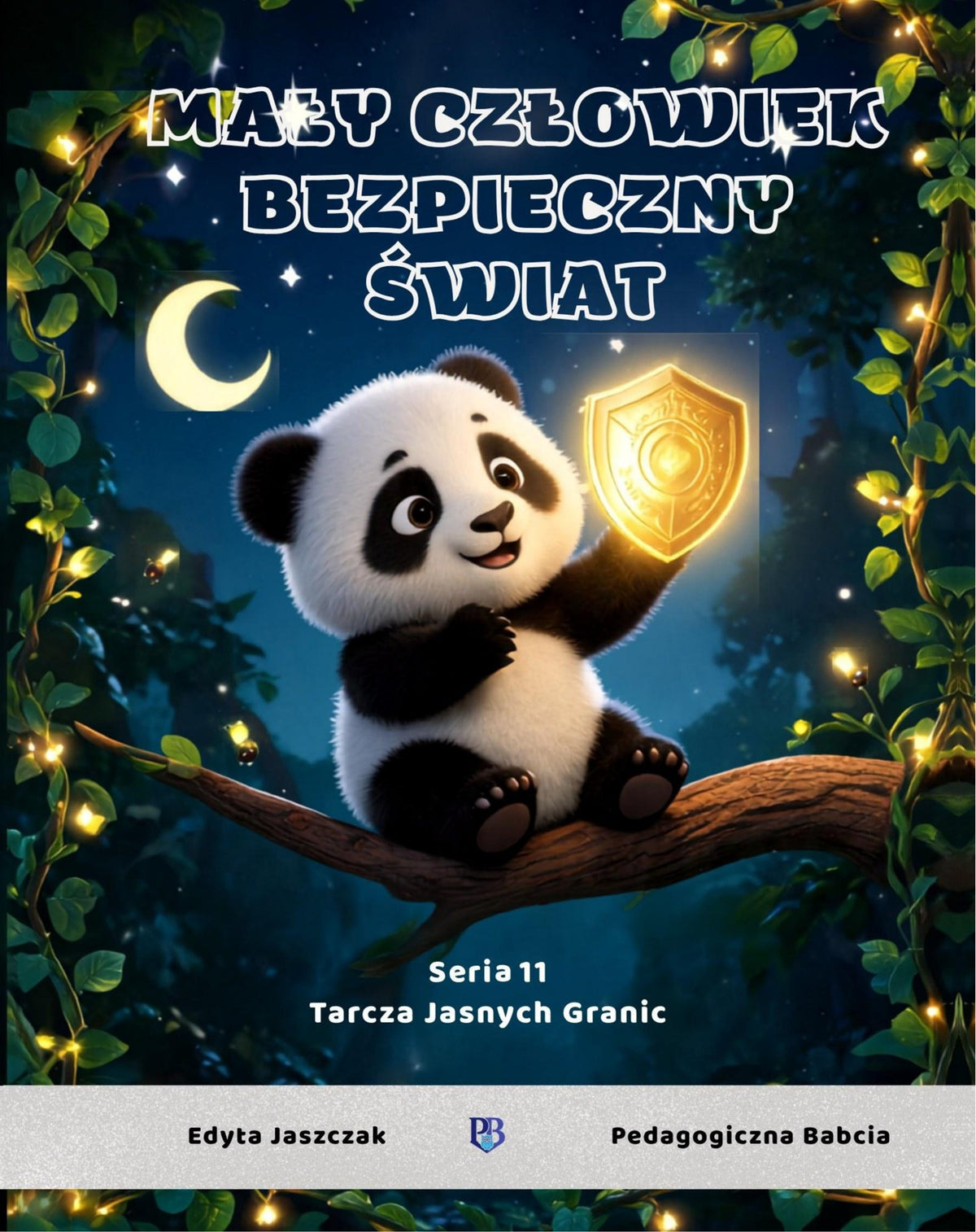 Mały Człowiek, Bezpieczny Świat. Seria XI – Tarcza Jasnych Granic
